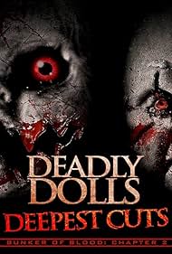Bunker of Blood: Chapter 2 - Deadly Dolls: Deepest Cuts (2018)