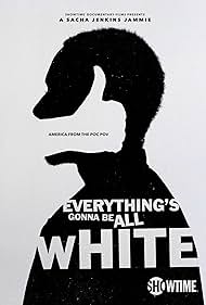 Everything's Gonna Be All White (2022)