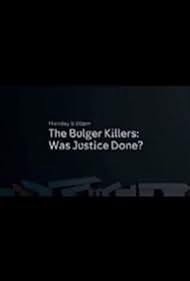 The Bulger Killers: Was Justice Done? (2018)
